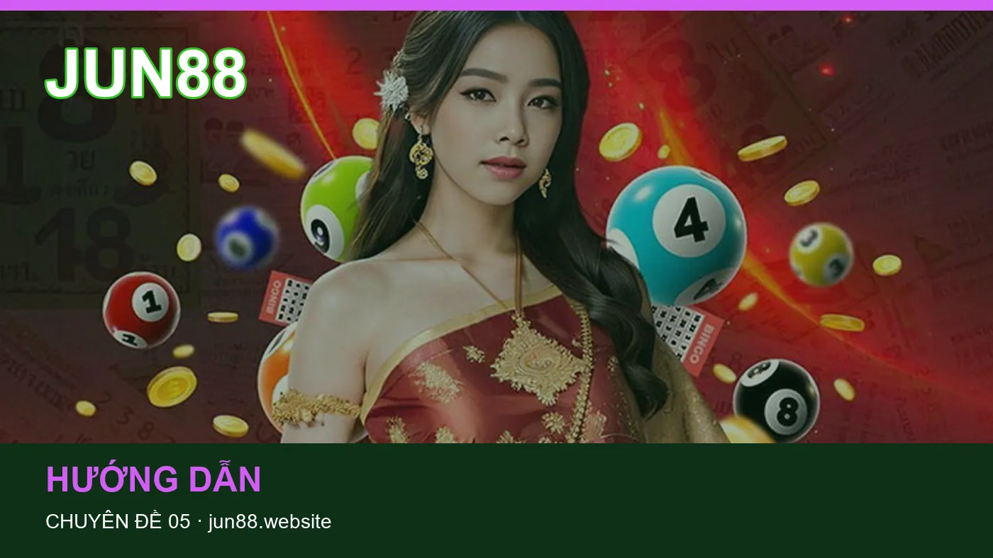 Trải nghiệm Tải app trên điện thoại cùng cẩm nang JUN88