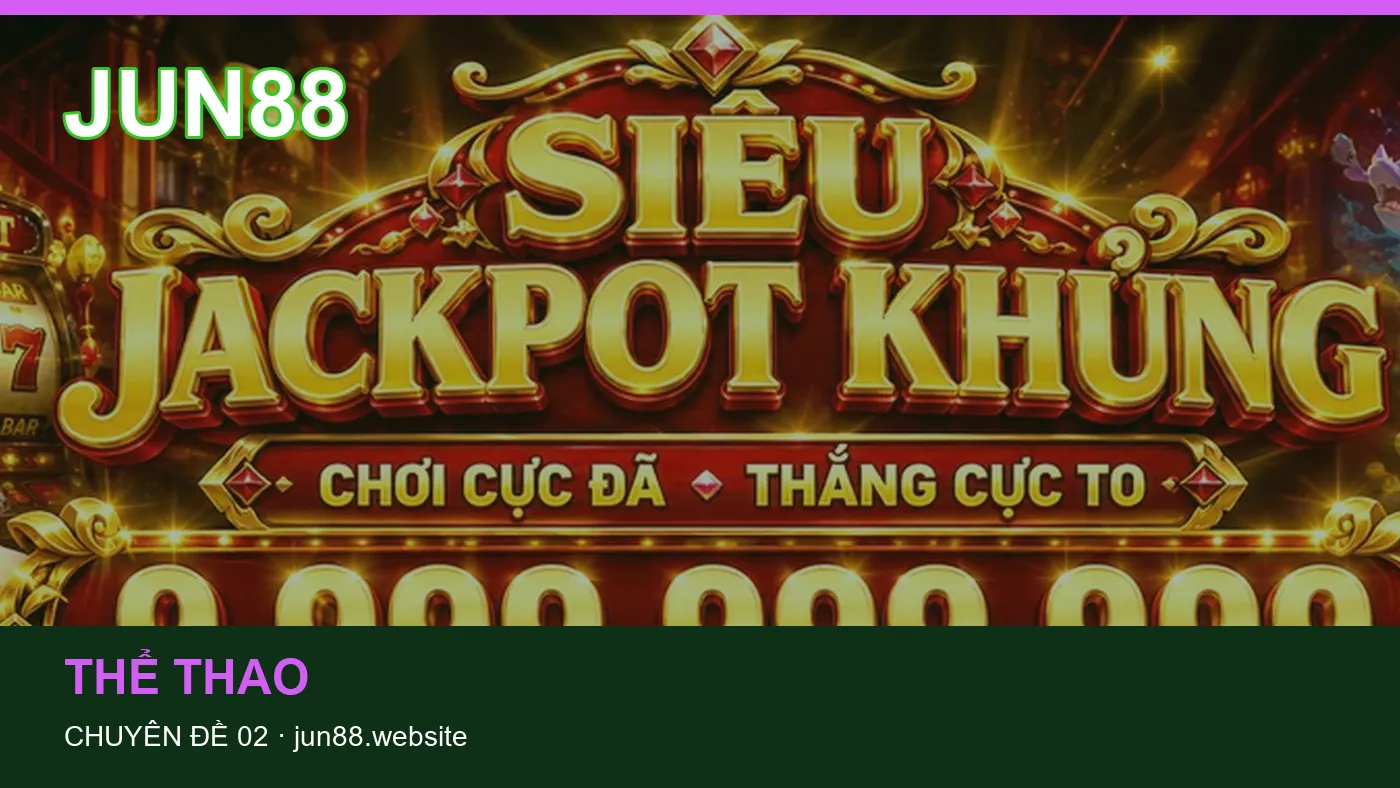 Hỏi đáp về Tải app: quy trình tự kiểm tra trên JUN88