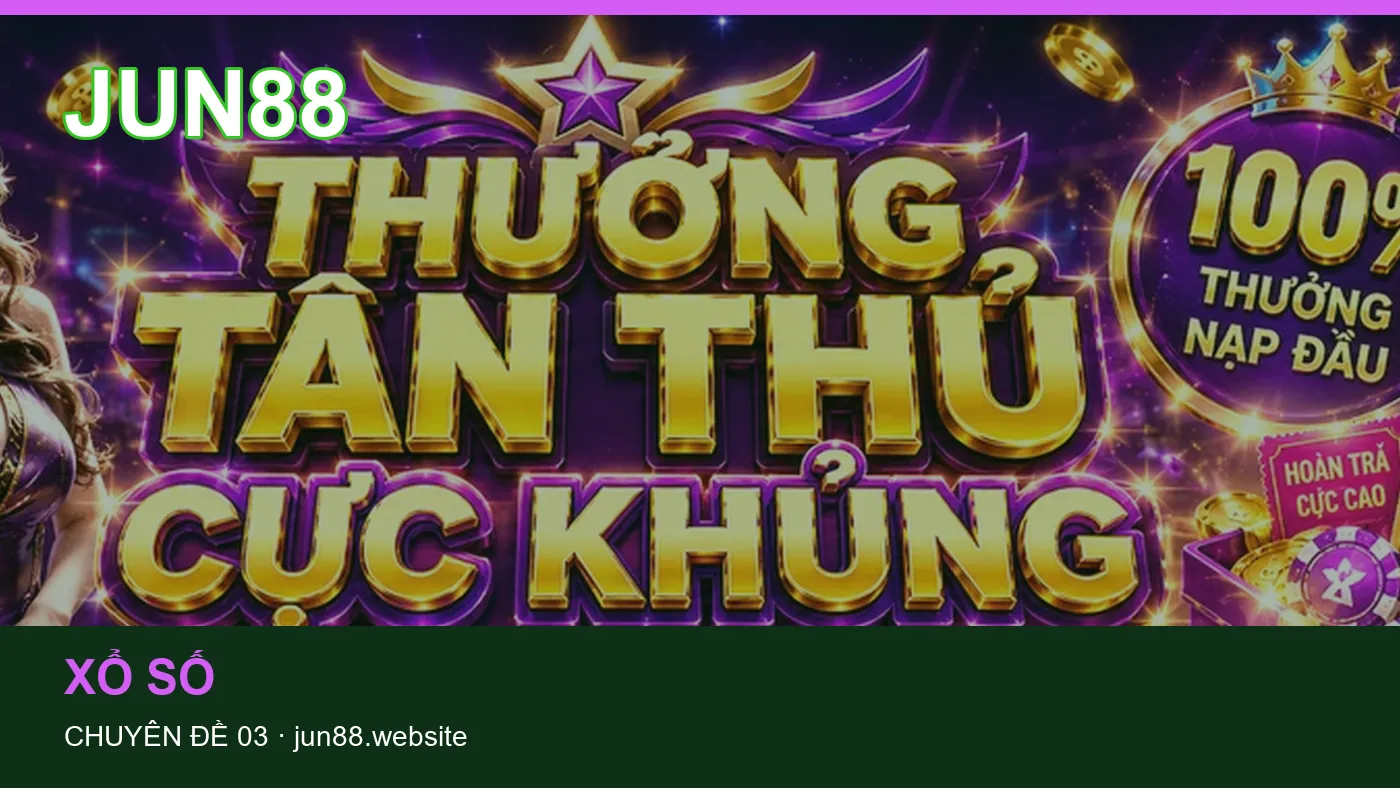 Trải nghiệm Hướng dẫn trên điện thoại cùng cẩm nang JUN88